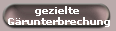 gezielte
G�runterbrechung