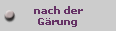 nach der
G�rung